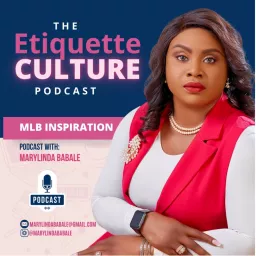 The Etiquette Culture - MLB Inspirational Podcasts