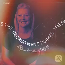 The Recruitment Diaries: Life in Private Staffing Podcast artwork