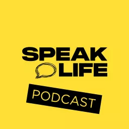 The Speak Life Podcast artwork