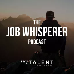 The Job Whisperer Podcast artwork