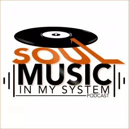 Soul Music In My System Podcast artwork