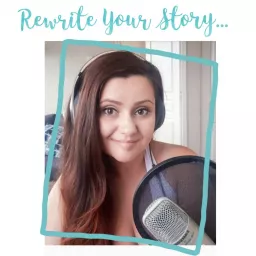 Rewrite Your Story Podcast artwork