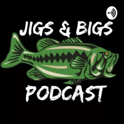 Jigs and Bigs Podcast artwork