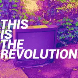 This is The Revolution Podcast artwork