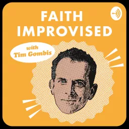 Faith Improvised Podcast artwork