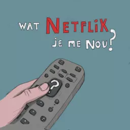 Wat Netflix Je Me Nou? Podcast artwork
