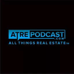 All Things Real Estate Podcast with Brad Roth artwork