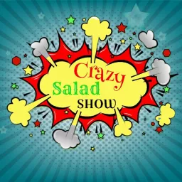 Crazy Salad Show Podcast artwork