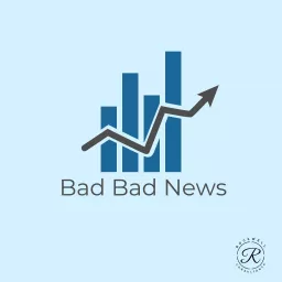 Bad Bad News Podcast artwork