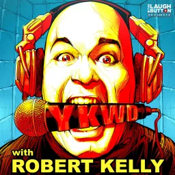 Robert Kelly's You Know What Dude! Podcast artwork