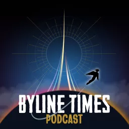 Byline Times Podcast artwork