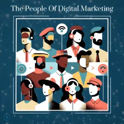 The People of Digital Marketing Podcast artwork