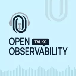 OpenObservability Talks Podcast artwork