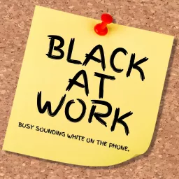 Black at Work Podcast artwork