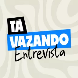 Tá Vazando Entrevista