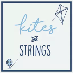 Kites and Strings Podcast artwork