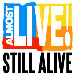 Almost Live!: Still Alive Podcast artwork