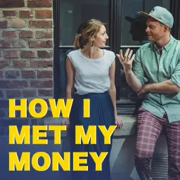 How I met my money