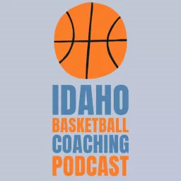 Idaho Basketball Coaching Podcast