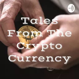 Tales From The Crypto Currency Podcast artwork