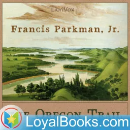 The Oregon Trail by Francis Parkman, Jr.