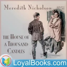 The House of a Thousand Candles by Meredith Nicholson Podcast artwork