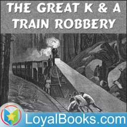 The Great K and A Train Robbery by Paul Leicester Ford