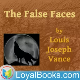 The False Faces by Louis Joseph Vance