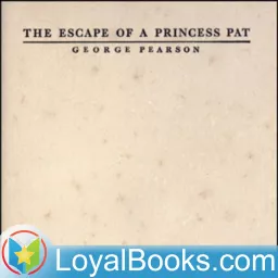 The Escape of a Princess Pat by George Pearson Podcast artwork