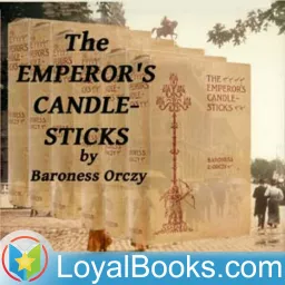 The Emperor's Candlesticks by Baroness Emmuska Orczy