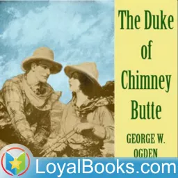 The Duke of Chimney Butte by George W. Ogden