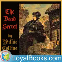 The Dead Secret by Wilkie Collins