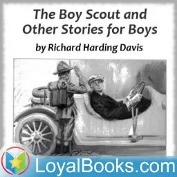 The Boy Scout and Other Stories for Boys by Richard Harding Davis