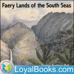 Faery Lands of the South Seas by James Norman Hall