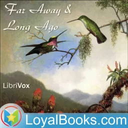 Far Away and Long Ago by William H. Hudson