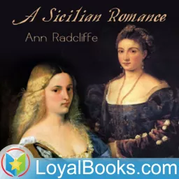 A Sicilian Romance by Ann Radcliffe