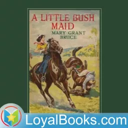 A Little Bush Maid by Mary Grant Bruce