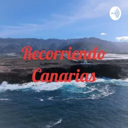 Recorriendo Canarias Podcast artwork
