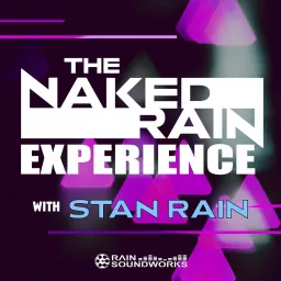 The Naked Rain Experience Podcast artwork
