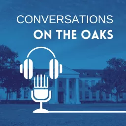 Conversations on the Oaks Podcast artwork