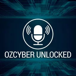 OzCyber Unlocked Podcast artwork