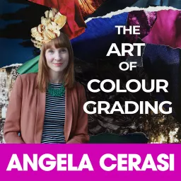 The Art of Colour Grading Podcast artwork