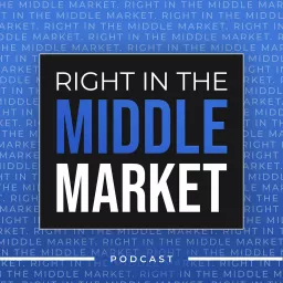 Right in the Middle Market Podcast artwork