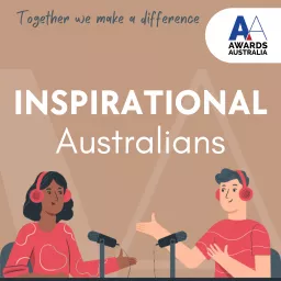 Inspirational.Australians by Awards Australia Podcast artwork