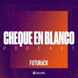 Cheque en Blanco Podcast artwork
