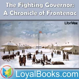 The Fighting Governor : A Chronicle of Frontenac by Charles W. Colby