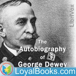 The Autobiography of George Dewey by George Dewey Podcast artwork