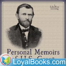 Personal Memoirs of U. S. Grant by Ulysses S. Grant Podcast artwork