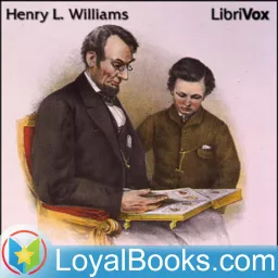 The Lincoln Story Book by Henry L. Williams Podcast artwork