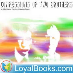 Confessions of Two Brothers by John Cowper Powys and Llewelyn Powys